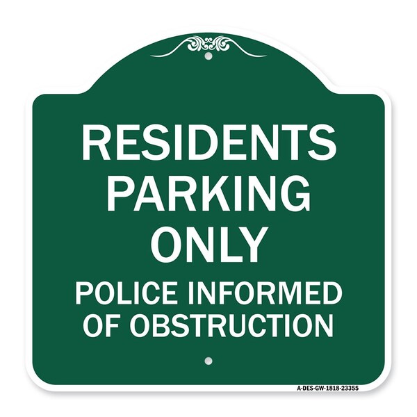 Parking Residents Parking Only Police Informed of Obstruction, Green & White, A-DES-GW-1818-23355
